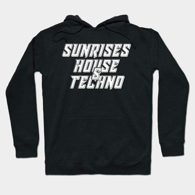 Sunrises, House & Techno Hoodie by Besex